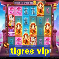 tigres vip